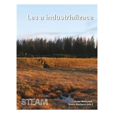 Les a industrializace - Václav Matoušek