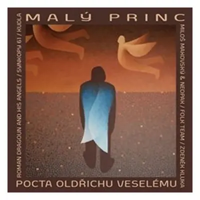 Malý princ - Pocta Oldřichu Veselému - CD - interpreti Různí