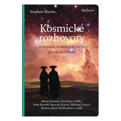 Kosmické rozhovory - Dialogy o povaze vesmíru a hledání skutečnosti - Stephan Martin