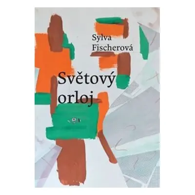 Světový orloj - Sylva Fischerová