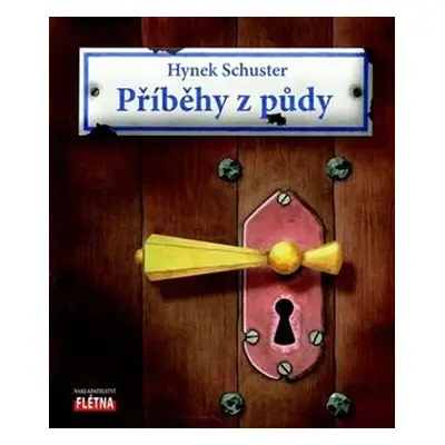 Příběhy z půdy - Hynek Schuster