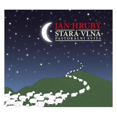 Stará vlna. Pastorální svita - CD - Jan Hrubý