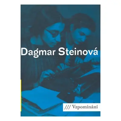 Vzpomínání - Dagmar Friedová-Steinová