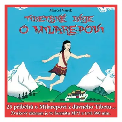 Tibetské báje o Milarepovi - CD - Marcel Vanek