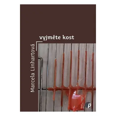 Vyjměte kost - Marcela Linhartová