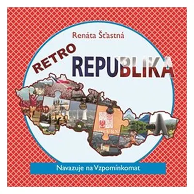 Retro republika - Navazuje na Vzpomínkomat - Renáta Šťastná