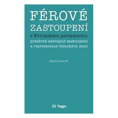 Férové zastoupení v Evropském parlamentu - poměrné sestupné zastoupení a reprezentace členských 