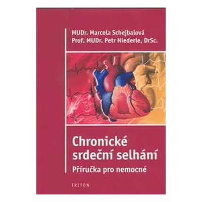 Chronické srdeční selhání - příručka pro nemocné 5 - Marcela Schejbalová