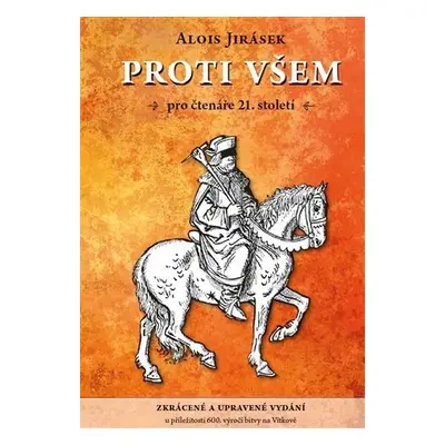 Proti všem - Alois Jirásek