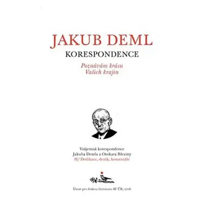 Poznávám krásu Vašich krajin - Vzájemná korespondence Jakuba Demla a Otokara Březiny - Eliška Da