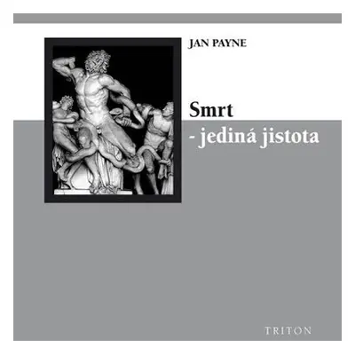 Smrt jediná jistota - Apoteóza skepse - Jan Payne