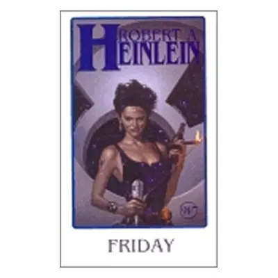 Friday - Robert A. Heinlein