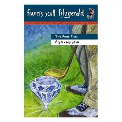 Čtyři rány pěstí / The Four Fists (ČJ, AJ) - Francis Scott Fitzgerald