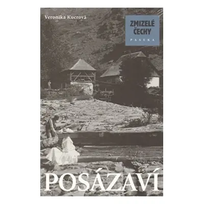 Zmizelé Čechy - Posázaví - Veronika Kucrová