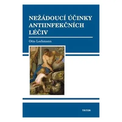 Nežádoucí účinky antiinfekčních léčiv - Otto Lochmann