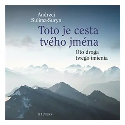 Toto je cesta tvého jména / Oto droga twego imienia - Andrzej Sulima-Suryn