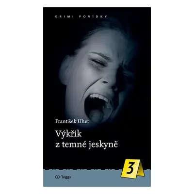 Výkřik z temné jeskyně - František Uher