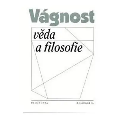 Vágnost, věda a filosofie