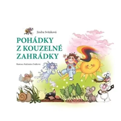 Pohádky z kouzelné zahrádky - Jindra Svitáková