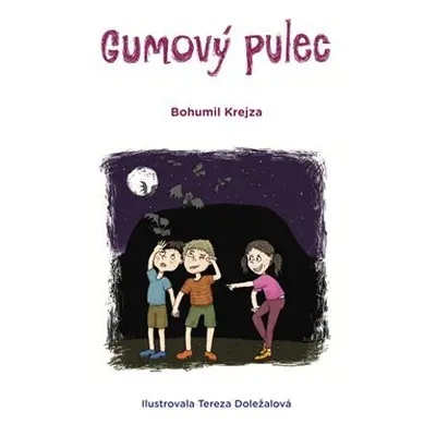 Gumový pulec - Bohumil Krejza