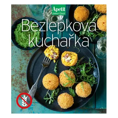 Bezlepková kuchařka (Apetit Zdravý život)