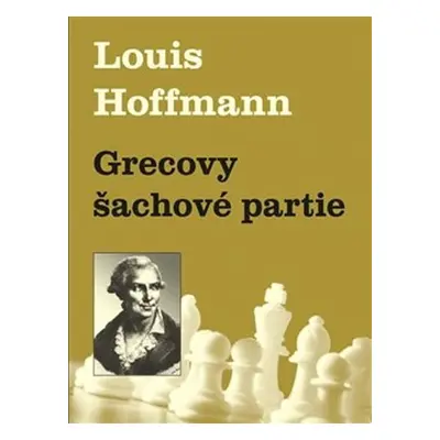 Grecovy šachové partie - Louis Hoffmann