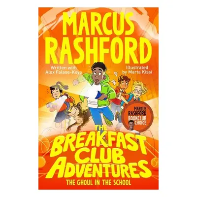 The Breakfast Club Adventures: The Ghoul in the School - Marcus Rashford