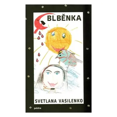 Blběnka - Svetlana Vasilenko