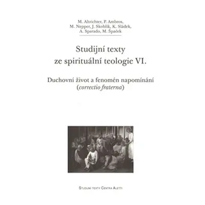 Studijní texty ze spirituální teologie VI. - Michal Altrichter