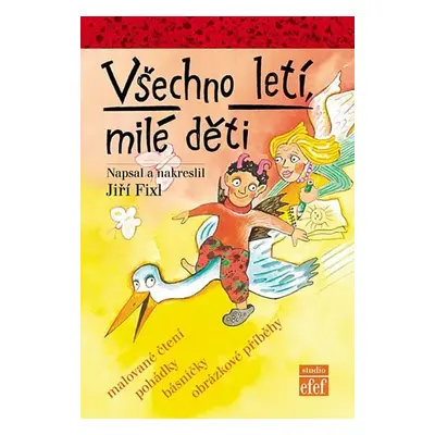 Všechno letí, milé děti - Jiří Fixl