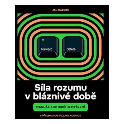 Síla rozumu v bláznivé době - Manuál kritického myšlení - CDmp3 (Čte Tomáš Černý, Ján Markoš) - 