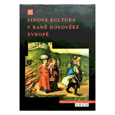 Lidová kultura v raně novověké Evropě - Peter Burke