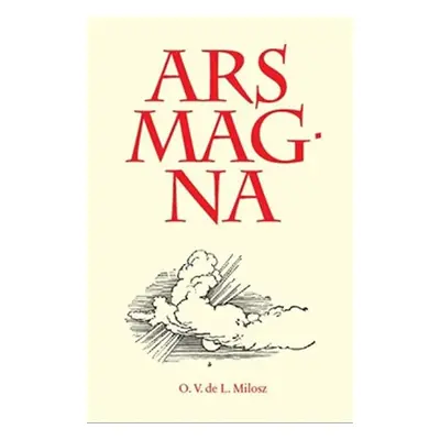 Ars Magna - Oskar Wladyslaw de Lubicz Milosz