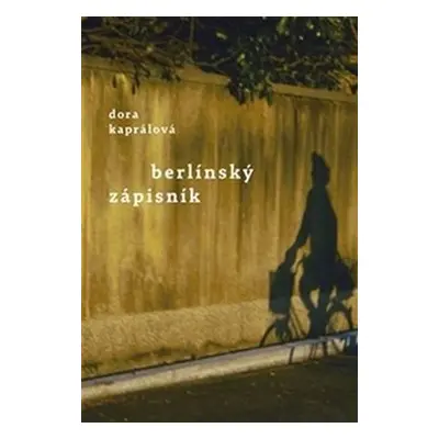 Berlínský zápisník, 2. vydání - Dora Kaprálová