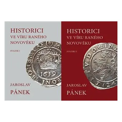 Historici ve víru raného novověku - Jaroslav Pánek