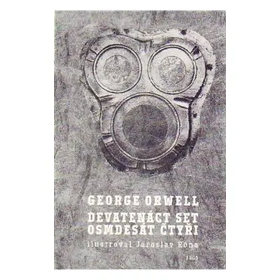 Devatenáct set osmdesát čtyři - George Orwell