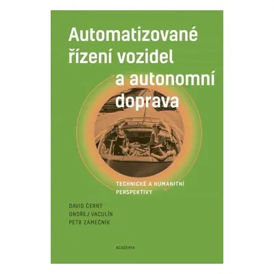 Automatizované řízení vozidel a autonomní doprava - David Černý