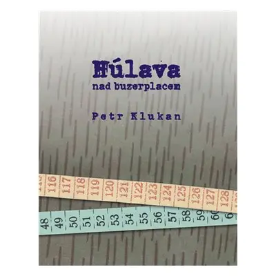 Húlava nad buzerplacem - Petr Klukan