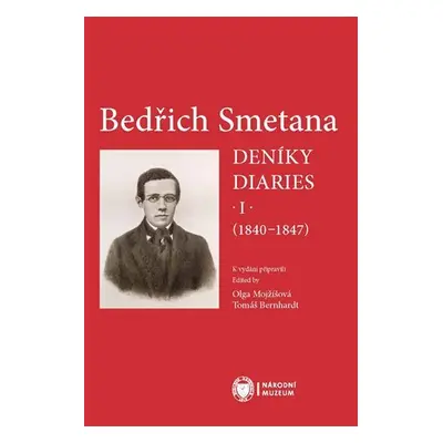 Bedřich Smetana - Deníky / Diaries I (1840-1847) - Tomáš Bernhardt