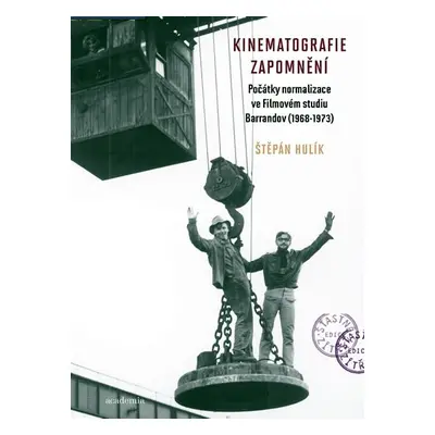 Kinematografie zapomnění - Počátky normalizace ve Filmovém studiu Barrandov (1968–1973) - Štěpán