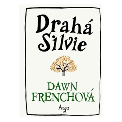 Drahá Silvie - Dawn French