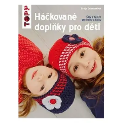 TOPP Háčkované doplňky pro děti - Sonja Donnenwirth