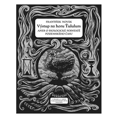 Výstup na horu Ťululum aneb o biologické podstatě pozemského času - František Antonín Novák