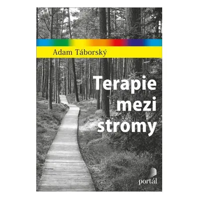 Terapie mezi stromy - Adam Táborský