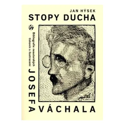 Stopy ducha - Bibliografie neautorských tiskovin s ilustracemi JOSEFA VÁCHALA vydaných česky za 