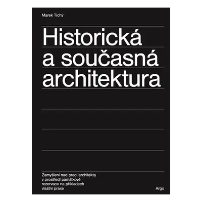 Historická a současná architektura - Marek Tichý