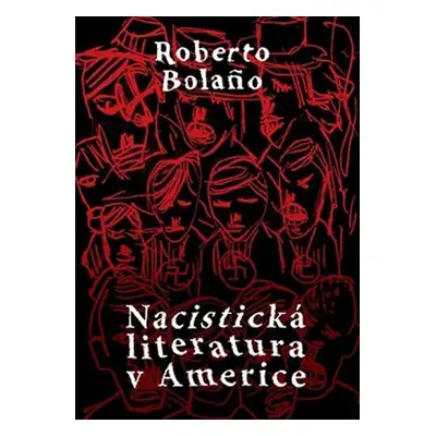 Nacistická literatura v Americe - Roberto Bolaño