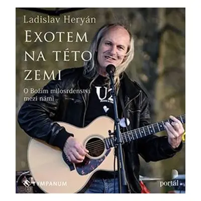 Exotem na této zemi - O Božím milosrdenství mezi námi - CDmp3 - Ladislav Heryán