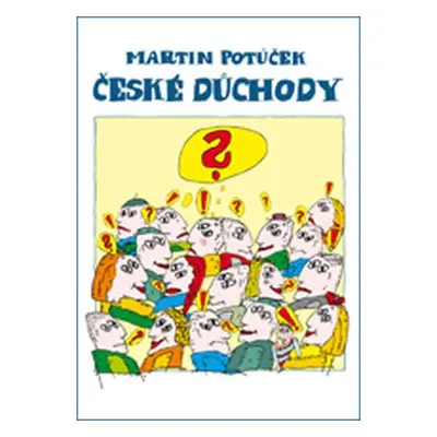 České důchody - Martin Potůček