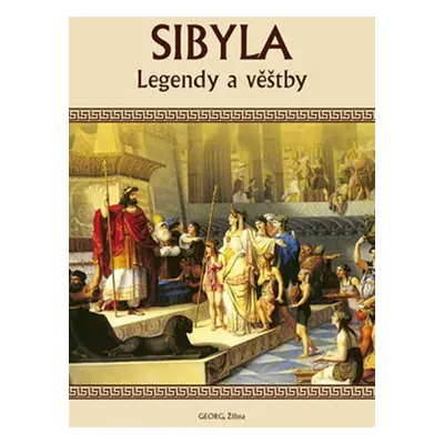 Sibyla - Legendy a věštby